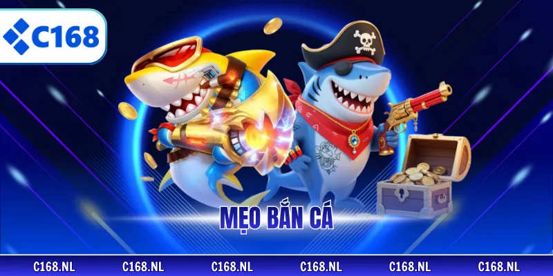 Mẹo Bắn Cá Hiệu Quả - Bí Quyết Săn Thưởng Lớn Dễ Áp Dụng